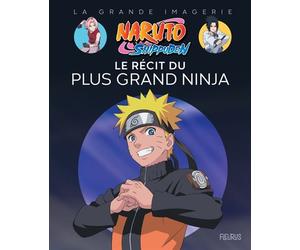 Naruto Shippuden - Le récit du plus grand ninja - Youness Ait El Cadi - Fleurus - cartonné - Document jeunesse
