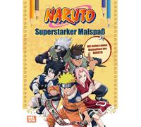 Naruto: Superstarker Malspaß: Mit vielen coolen Malmotiven aus Naruto (Poche)