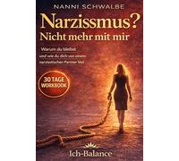 Narzissmus? Nicht mehr mit mir: Warum du bleibst und wie du dich von einem narzisstischen Partner löst