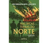 Nas Ricas Terras do Norte: Contos - Chico Brito - Editora Appris - ebook (ePub) - Livre