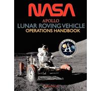 NASA Apollo Lunar Roving Vehicle Operations Handbook (Poche)