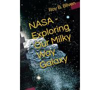 NASA - Exploring Our Milky Way Galaxy