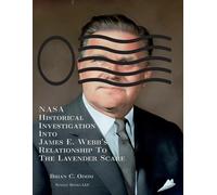 Nasa Historical Investigation Into James E. Webb's Relationship To The Lavender Scare