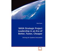 Nasa Strategic Project Leadership In An Era Of Better, Faster, Cheaper
