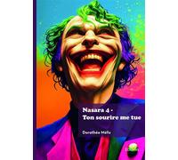 Nasara 4 - Ton sourire me tue - Dorothée Mefo - Edilivre-Aparis - broché - Roman