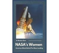 Nasas Women: American Minds Behind The Moon Landing (America Series)