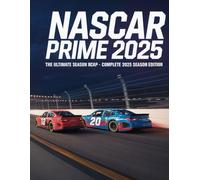 NASCAR PRIME 2025: THE ULTIMATE SEASON RECAP -COMPLETE 2025 SEASON EDITION