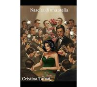 Nascita di una stella: Vita e storia straordinaria di una donna (quasi) ordinaria