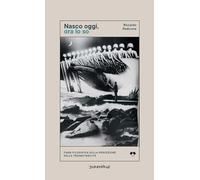 Nasco oggi, ora lo so. Fiaba filosofica sulla percezione della trasmutabilità