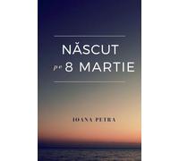 Născut pe 8 Martie