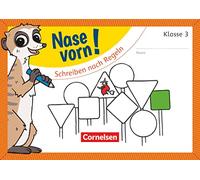 Nase vorn! - Deutsch 3. Schuljahr - Schreiben nach Regeln: Übungsheft