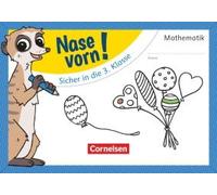 Nase Vorn! - Mathematik 2. Schuljahr - Sicher In Die 3. Klasse