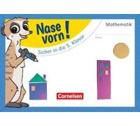 Nase Vorn! - Mathematik 4. Schuljahr - Sicher In Die 5. Klasse