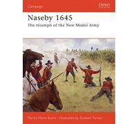 Naseby 1645: The Triumph of the New Model Army