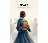 Nasey: Un roman sur la force de se relever