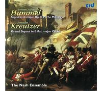 Nash Ensemble : Hummel: Septett Militaire in C Major, Op. 114 - Kreutzer: Septet in E Flat Major, Op. 62