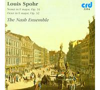 Nash Ensemble : Spohr: Nonet F 31-Octet in E Major, OP. 32