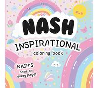 Nash Inspirational Coloring Book: Personalized Just for Nash - Nash's Name Appears on Every Coloring Page