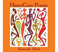 Nash, Kenneth - Heartcore Praise