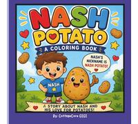 NASH POTATO: Nash Potato: A Funny and Adorable Potato-Themed Coloring Book for Kids Featuring Simple, Bold and Easy-to-Color Pages