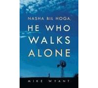 Nasha Bil Hoga, He Who Walks Alone