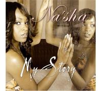 Na'Sha - My Story