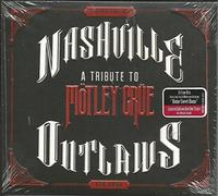 NASHVILLE A Tribute To Mötley Crue Outlaws Digipak CD+Free Digital Copy 2014 WALMART EXCLUSIVE