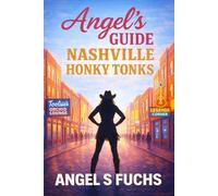 Nashville Honky Tonks: Glitter, Grit, and Good Trouble on Broadway, 2nd Avenue, and Printers Alley