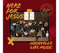 Nashville Life Music - Here for Jesus [Import]