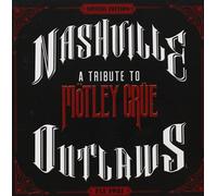 Nashville Outlaws: A Tribute to Motley Crue/Various
