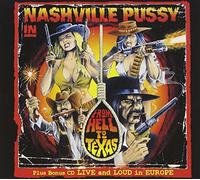 Nashville Pussy - from Hell to Texas. [Import]