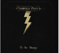 Nashville Pussy - Up the Dosage