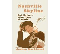 Nashville Skyline: Bob Dylan's other type of music