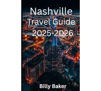 Nashville Travel Guide 2025-2026