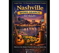 Nashville Word Search: Large Print • 70 themed word search puzzles • Discover the Music, Food & Rich History of Music City