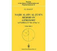 Naṣīr al-Dīn al-Ṭūsī’s Memoir on Astronomy (al-Tadhkira fī cilm al-hay’a): Volume I: Introduction, Edition, and Translation