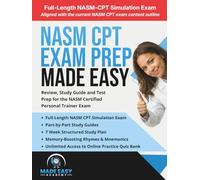 NASM-CPT Exam Prep Made Easy: Review, Study Guide and Test Prep for the NASM Certified Personal Trainer Exam