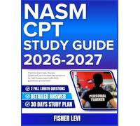 NASM CPT STUDY GUIDE 2026-2027: Practice Exercises, Review Questions, and Guided Explanations for Self-Assessment with 900 Questions and Answer