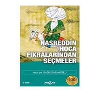 Nasreddin Hoca Fikralarindan Secmeler: 100 Temel Eser