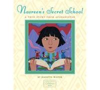Nasreens Secret School A True Story from Afghanistan by Jeanette Winter Jeanette Winter (Auteur)