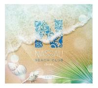 Nassau Beach Club Ibiza 2012 by Various Artists