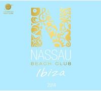 Nassau Beach Club Ibiza 2014 by Various Artists [Music CD]