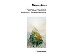 Nasser assar - Yves Bonnefoy - Manucius Eds - broché - Beau livre
