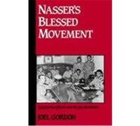 Nasser's Blessed Movement, Studies in Middle Eastern History Joel Gordon (Auteur)
