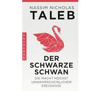 Nassim Nicholas Taleb Der Schwarze Schwan: Die Macht höchst unwahrschei (Poche)