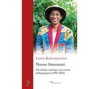 Nassur attoumani - du theatre satirique aux contespedagogiques (1992-2022) Linda Rasoamanana (Auteur)