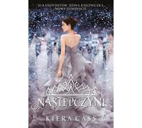 Następczyni - Kiera Cass (littérature pour adolescents en polonais)