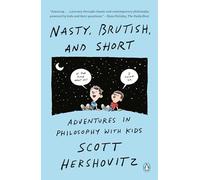 Nasty, Brutish, and Short: Adventures in Philosophy with Kids