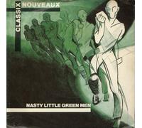Nasty Little Green Men - Classix Nouveaux 7" 45