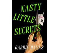 Nasty Little Secrets A Novel - Gabbie Hanks - Zando - ebook (ePub) - Livre